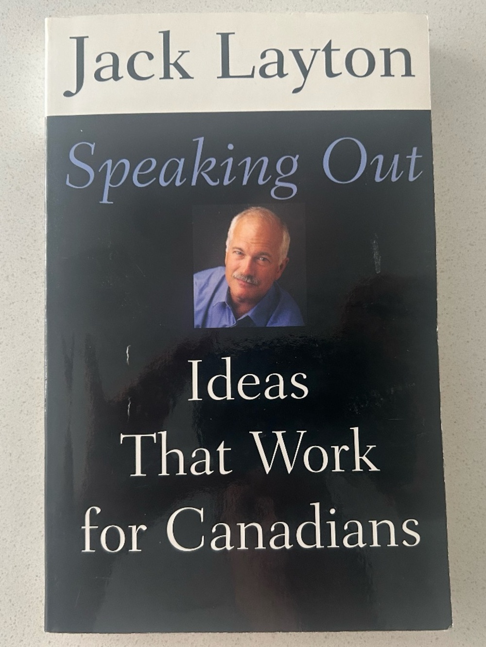 Speaking Out: Ideas That Work for Canadians by Jack Layton